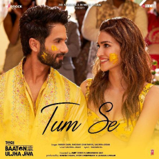 Tum Se Teri Baaton Mein Aisa Uljha Jiya Tum Se Teri Baaton Mein Aisa Uljha Jiya